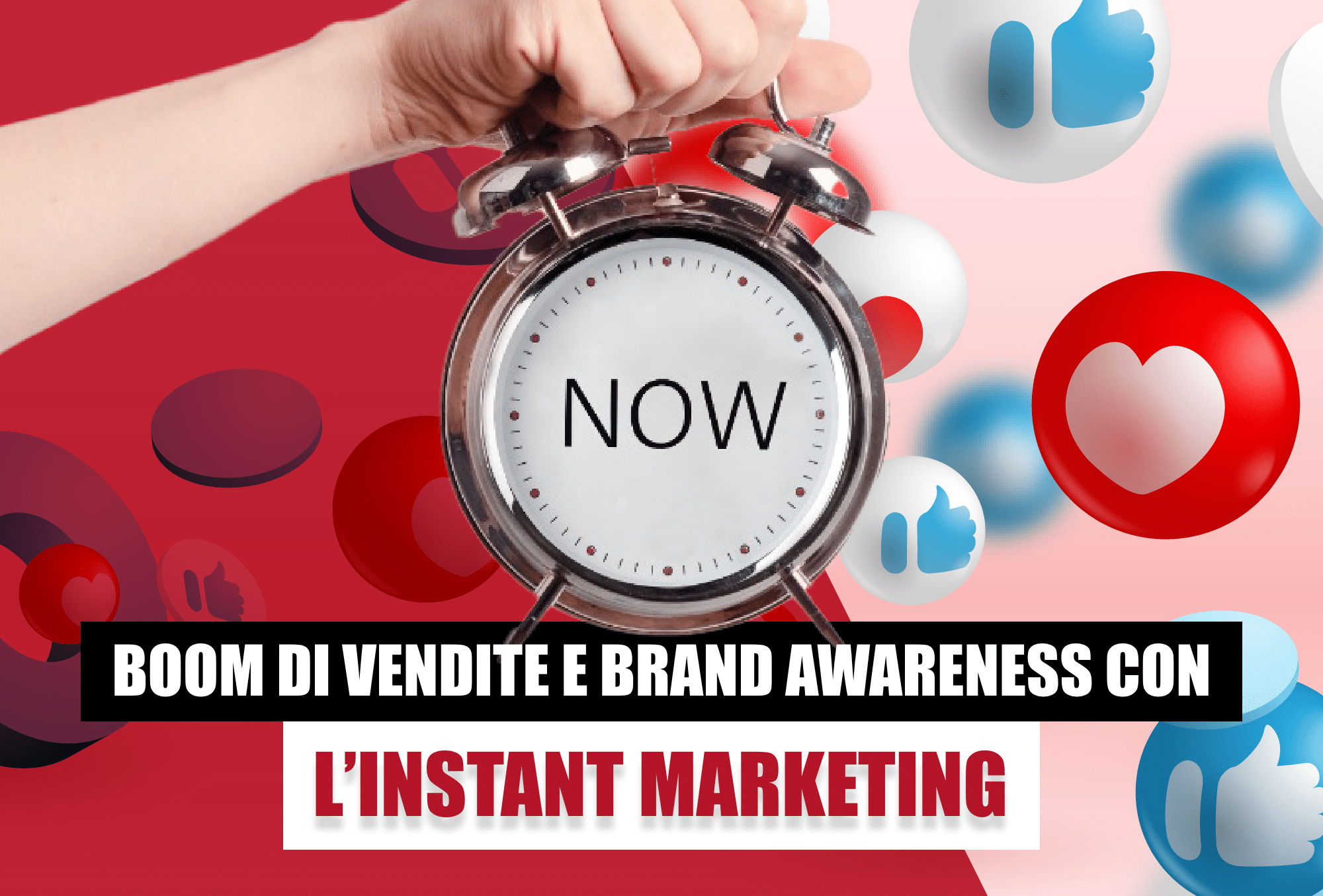 L'Instant Marketing aiuta ad attrarre il target. L’obiettivo può essere la vendita di un articolo specifico, oppure, la brand awareness. Scopri di più!